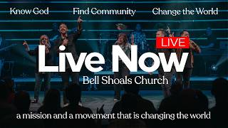 Join Us LIVE For Worship! | Bell Shoals Church