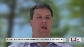 Alabama Selected for Certified Community Behavioral Health Clinic Program | May 7, 2024 | News 19 at