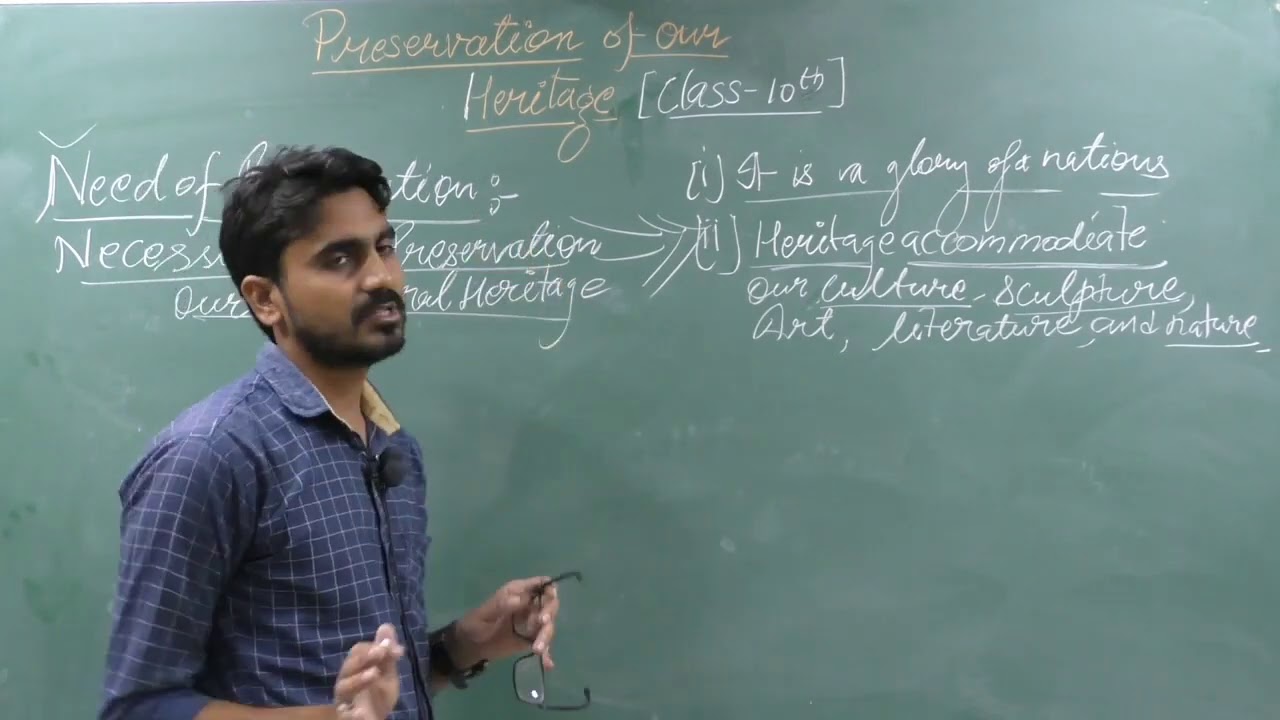 Preservation of our Heritage, class10th, lecture 1