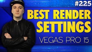 Vegas Pro 15: Best Render Settings For YouTube 1080p - Tutorial #225