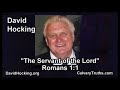 Romans 01:01 - The Servant of the Lord - Pastor David Hocking - Bible Studies