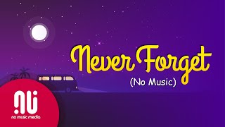 Never Forget | Official No Music Video (Lyrics)