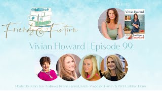 Vivian Howard | Friends & Fiction #99