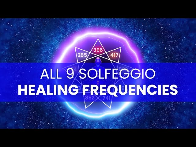 All 9 Solfeggio Frequencies: Full Body Healing Frequency Music, Aura Cleanse class=