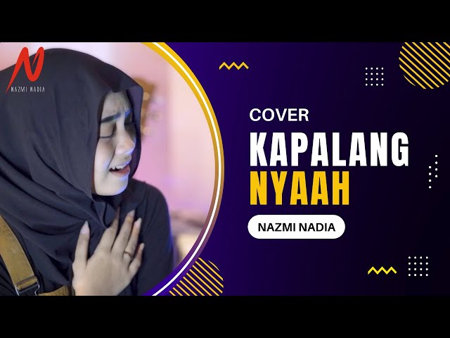 Kapalang Nyaah (Abiel Jatnika) Cover by Nazmi Nadia class=