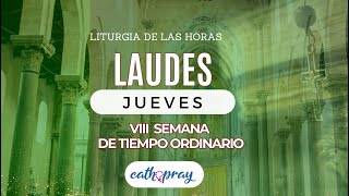 Oración de la mañana (Laudes), JUEVES 30 DE MAYO 2024 | VIII SEMANA DE DE TIEMPO ORDINARIO |