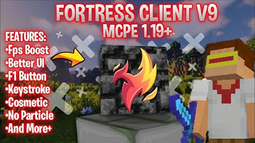 Fortress Client V9 For Mcpe 1.18/1.19 |Best Mcpe Client,Fps boost ,Full Bright , Keystrokes ,Cape .
