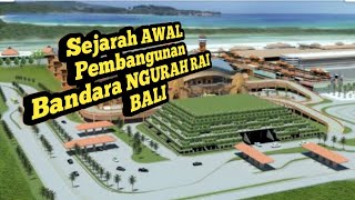 Sejarah !! Awal Di Bangunya Bandara Internasional Ngurah Rai ~ Bali