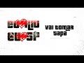Vai tomar tapa - MC Livinho e Kevin o Chris (Eu amo RJ, Eu amo SP)