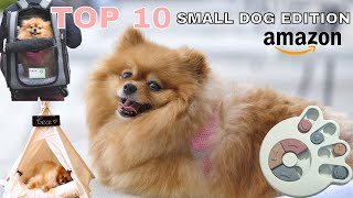 TOP 10 Amazon Dog Products Small Dog Edition | Best Dog Products: Must Haves & Favorites | Dog Haul