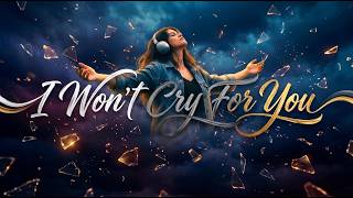 I Won’t Cry For You - Soul Blues Americana
