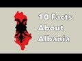 10 Crazy Facts About Albania