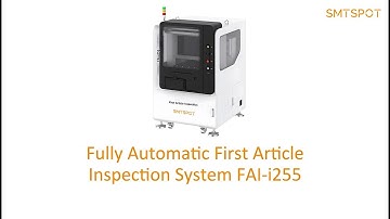 🚀 Fully Automatic FAI-i255 | Boost Inspection Efficiency 🔍