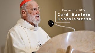 Quinta Predicación Cuaresma 2024 - Card Raniero Cantalamessa