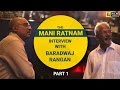 The Mani Ratnam Interview (Part 1) | Face Time