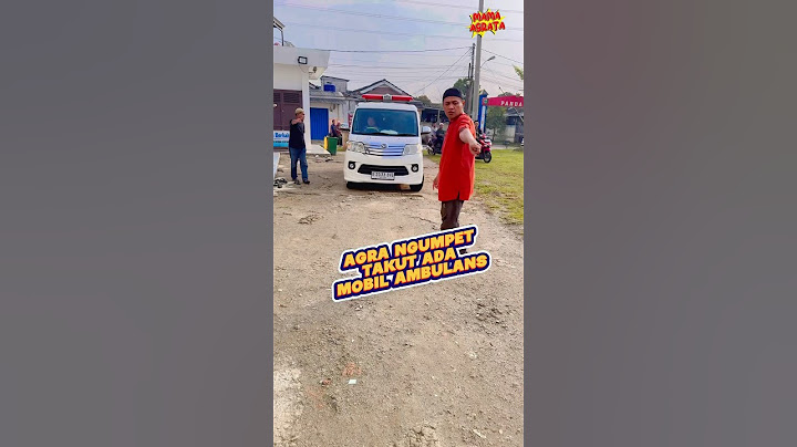 Agra ngumpet takut ada mobil ambulans bawa orang meninggal 😱Part 1108