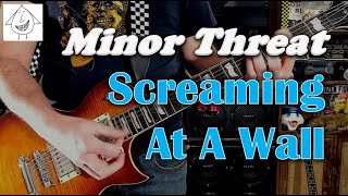 Minor Threat - Screaming At A Wall - Guitar Cover (guitar tab in description!)