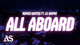 Romeo Santos - All Aboard (Letra/Lyrics) ft. Lil Wayne