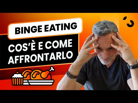 Binge eating cos&rsquo;è e come affrontarlo | Filippo Ongaro