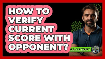 How To Verify Current Score With Opponent?