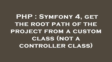 PHP : Symfony 4, get the root path of the project from a custom class (not a controller class)
