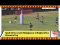 South Africa crush Madagascar at Rugby Africa Women’s Cup