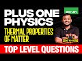 Plus One Physics | Thermal Properties Of Matter - Top Level Questions | Xylem Plus One