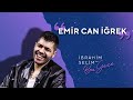 Emir can reki programmza davet ettik ne yi ettik  brahim selim ile bu gece 5x19