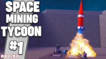 BUILDING OUR SPACE MINE - Space Mining Tycoon #1