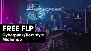 [FREE FLP] Cyberpunk/Rezz Style Midtempo