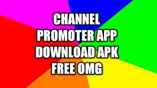 CHANNEL PROMOTER APP DOWNLOAD APK FREE  OMG screenshot 3