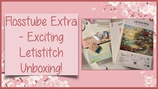 Flosstube Extra - Exciting Letistitch Unboxing 🩷 - Cross Stitch 🪡 and Diamond Painting 💎