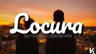 Locura - Cali y el Dandee ft. Sebastián Yatra LETRA/LYRIC