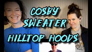 Hilltop Hoods - Cosby Sweater - Moms Next Door Blind React