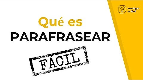 🤔✍❗  LA PARÁFRASIS, QUÉ ES PARAFRASEAR UN TEXTO - Investigar es fácil