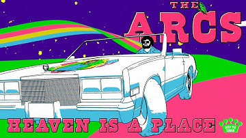 The Arcs - "Heaven Is A Place" [Official Music Video]