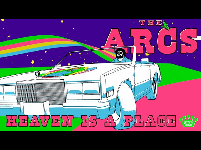 The Arcs - Heaven Is A Place