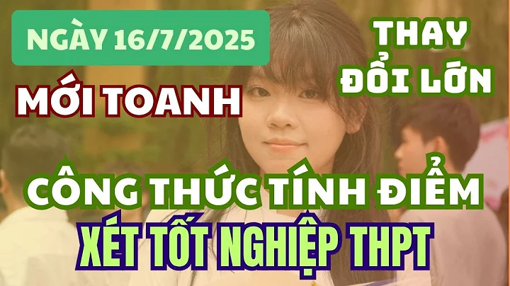 Công thức tính điểm xét tốt nghiệp THPT 2025 mới toanh với 3 điểm thay đổi lớn