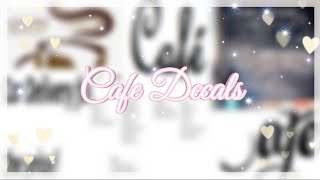 Cafe Decals ||welcome to bloxburg|| ♡CloudyyRainbow