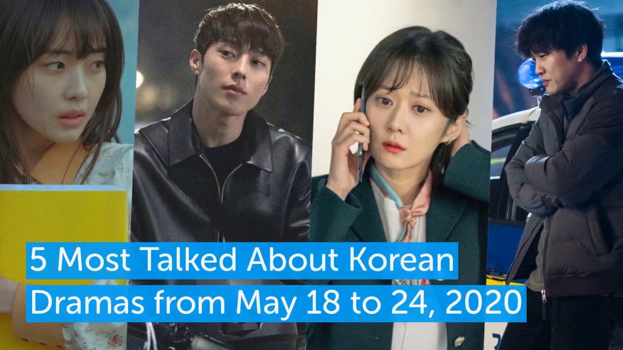 Most TalkedAbout Korean Dramas from May 18 to 24, 2020 Most TalkedAbout Korean Dramas from May 18 to 24, 2020