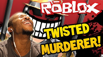 ROBLOX: TWISTED MURDERER! - NO ESCAPE! - Part (1)