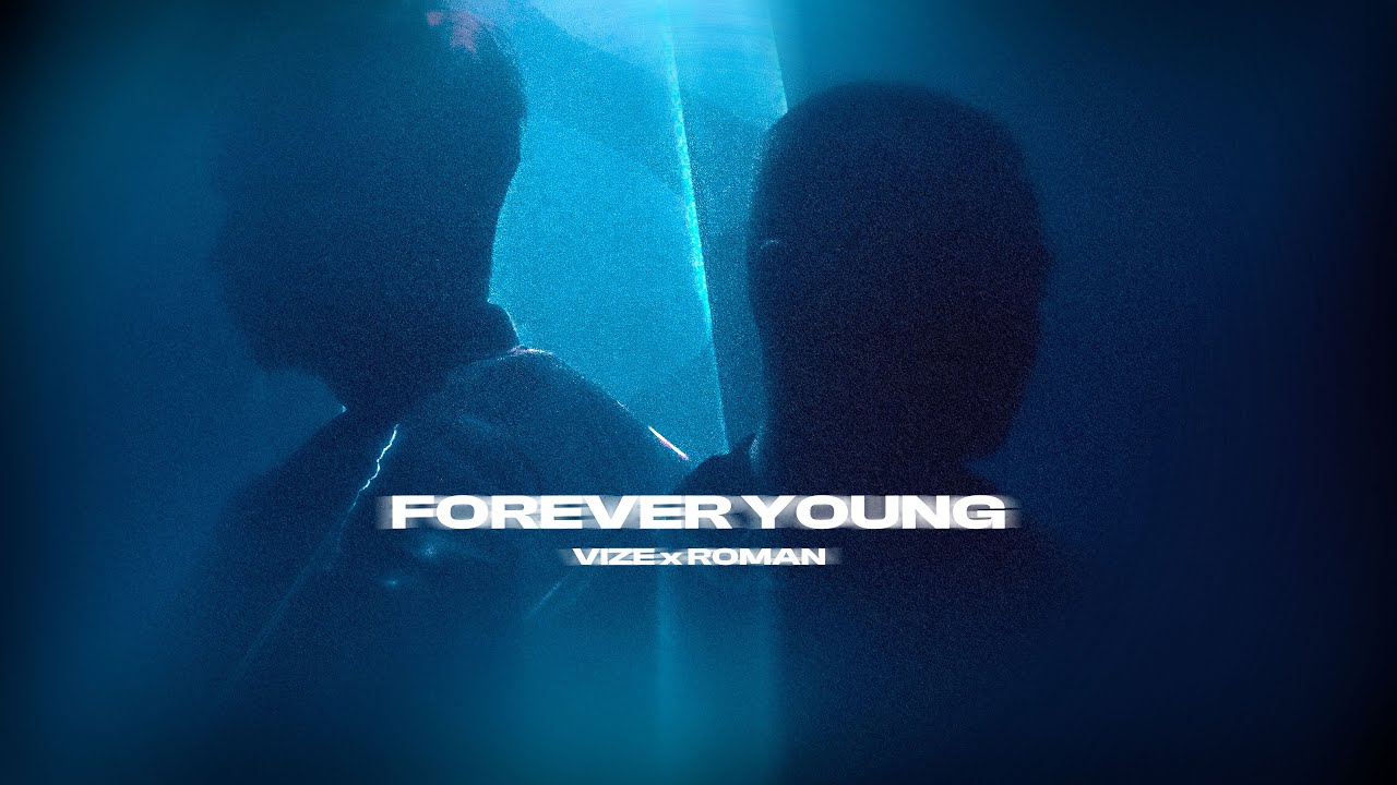 VIZE x roman - Forever Young