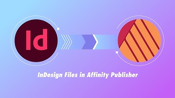 How To Open InDesign Files in Affinity Publisher