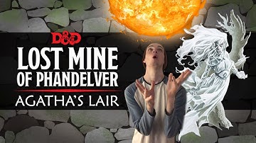Lost Mine of Phandelver - Session 16: Agatha
