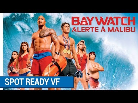 BAYWATCH – ALERTE À MALIBU – Spot READY VF [actuellement au cinéma]