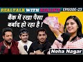 Realtalk ep23 ft nehanagar  on how are you losing your money dont make this mistake 