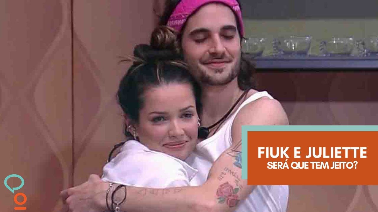 BBB21: FIUK E JULIETTE AINDA TEM JEITO?