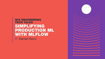 Simplifying Production Machine Learning with MLflow - Daniel Haviv