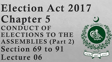 Election Act 2017 | Chapter 5 (Part 2)  | Section 69 to 91 | Lecture 6 | Election Officer Test