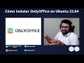 Cómo instalar OnlyOffice en Ubuntu 22.04 #Linux #Ubuntu